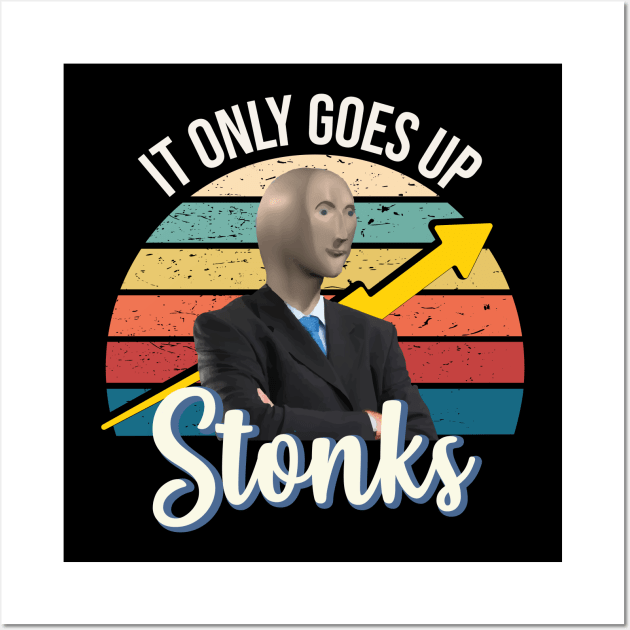 Stonks only go up dank meme man Wall Art by alltheprints